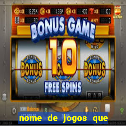 nome de jogos que ganha dinheiro de verdade